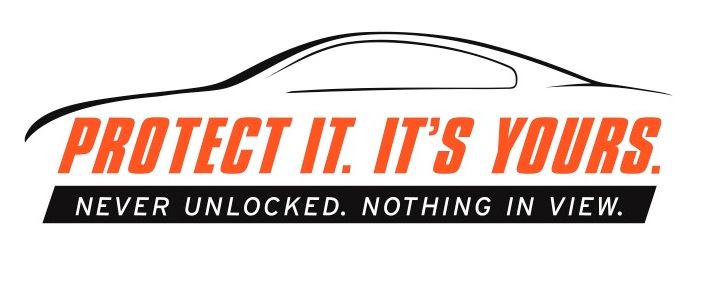 Outline of a car with the words, Protect it. It's yours. Never unlocked. Nothing in view.